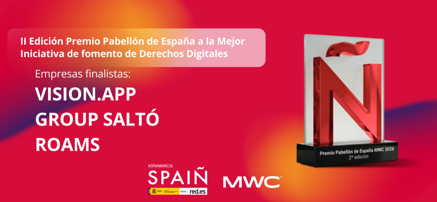 Group Saltó, Roams y Vision.app, finalistas del II Premio Pabellón de España a la Mejor Iniciativa de Fomento de Derechos Digitales